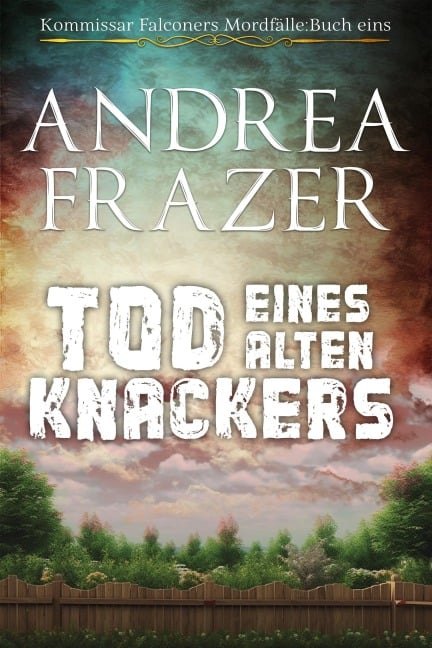 Tod eines alten Knackers - Andrea Frazer