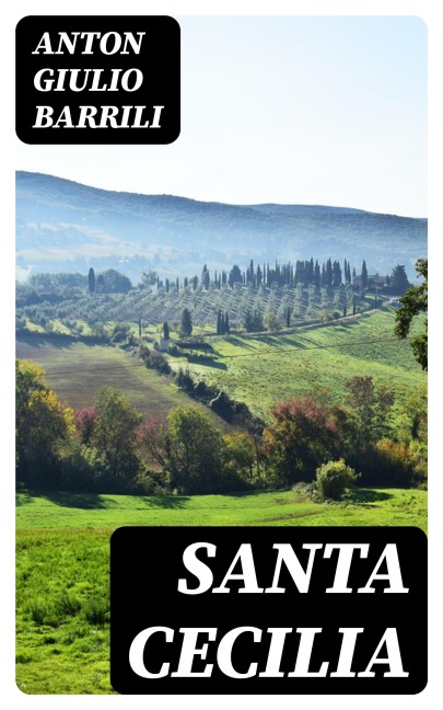Santa Cecilia - Anton Giulio Barrili