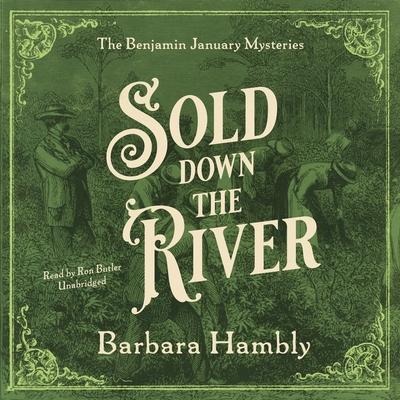 Sold Down the River Lib/E - Barbara Hambly