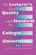 Cover-Bild zum Titel 'The Lecturer's Guide to Quality and Standards in Colleges and Universities' von 'Kate Ashcroft, Kate Ashcroft, Lorraine Foreman-Peck, Lorraine Foreman-Peck'