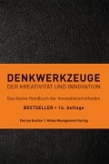 Cover-Bild zum Titel 'Denkwerkzeuge der Kreativität und Innovation' von 'Florian Rustler'