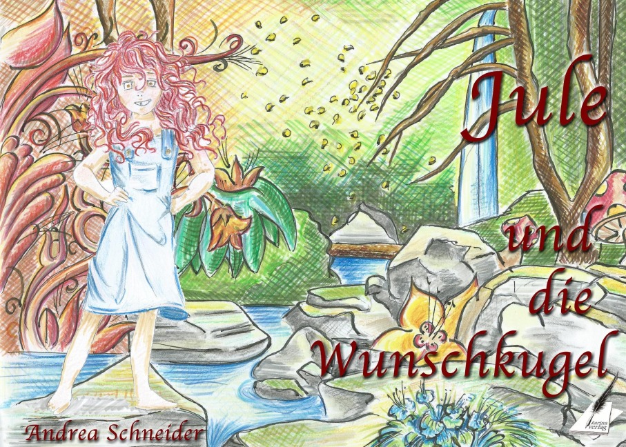 Jule und die Wunschkugel - Andrea Schneider