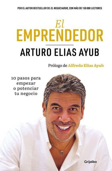 El Emprendedor ((Edicion Especial) / The Entrepreneur (Special Edition) - Arturo Elías Ayub