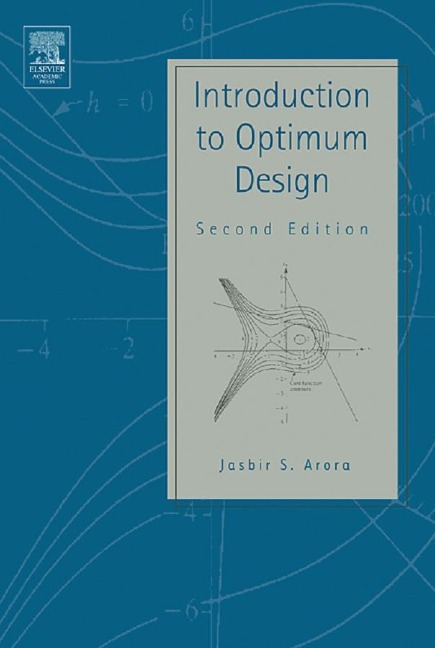 Introduction to Optimum Design - Emeritus Arora F. Wendell Miller Distinguished