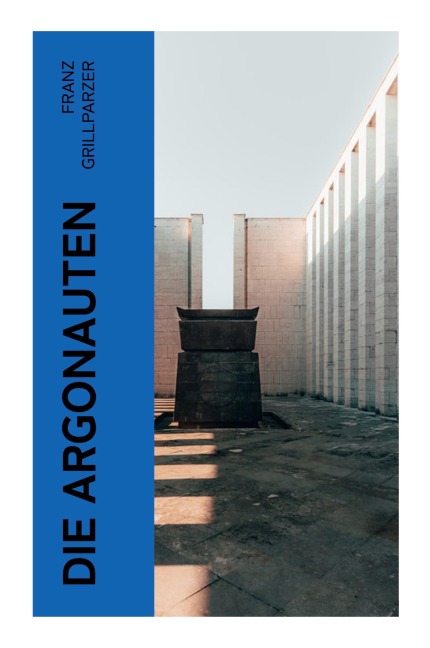 Die Argonauten - Franz Grillparzer