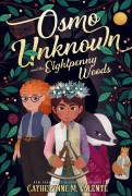 Cover-Bild zum Titel 'Osmo Unknown and the Eightpenny Woods' von 'Catherynne M Valente'