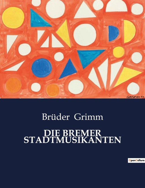 DIE BREMER STADTMUSIKANTEN - Brüder Grimm
