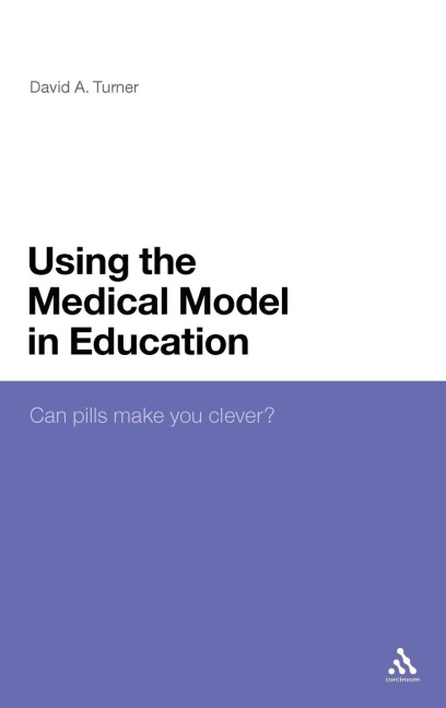 Using the Medical Model in Education - David A. Turner