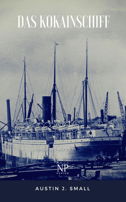 Das Kokainschiff - Austin J. Small