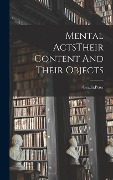 Cover-Bild zum Titel 'Mental ActsTheir Content And Their Objects' von 'Peter Geach'