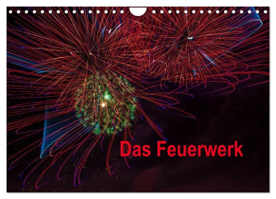 Das Feuerwerk (Wandkalender 2026 DIN A4 quer), CALVENDO Monatskalender - Dieter Gödecke