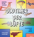 Oldtimer der Lüfte - Alexander Carl Meier