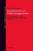 Anerkennen als Erfahrungsprozess - Sebastian Bandelin