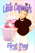 Cover-Bild zum Titel 'Little Cupcake's First Day' von 'Nataisha T Hill'