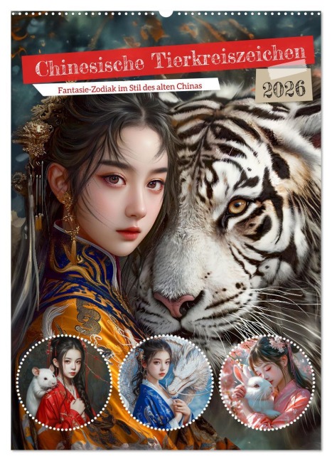 Chinesische Tierkreiszeichen - Fantasie-Zodiak im Stil des alten Chinas (Wandkalender 2026 DIN A2 hoch), CALVENDO Monatskalender - Anja Frost