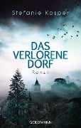Cover-Bild zum Titel 'Das verlorene Dorf' von 'Stefanie Kasper'