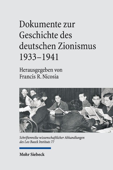 Dokumente zur Geschichte des deutschen Zionismus 1933-1941 - 