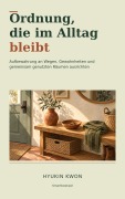 Cover-Bild zum Titel 'Ordnung, die im Alltag bleibt' von 'Hyukin Kwon'