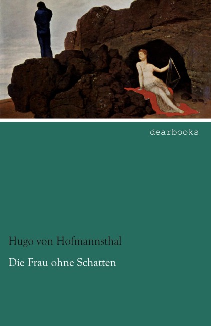 Die Frau ohne Schatten - Hugo Von Hofmannsthal