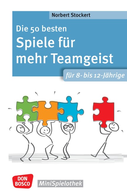 Die 50 besten Spiele für mehr Teamgeist. Für 8- bis 12-Jährige - ebook - Norbert Stockert