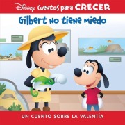 Cover-Bild zum Titel 'Disney Cuentos Para Crecer Gilbert No Tiene Miedo (Disney Growing Up Stories Gilbert Is Not Afraid)' von 'Pi Kids'