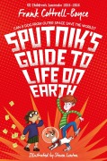 Cover-Bild zum Titel 'Sputnik's Guide to Life on Earth' von 'Frank Cottrell-Boyce'