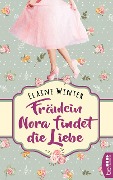 Fräulein Nora findet die Liebe - Elaine Winter