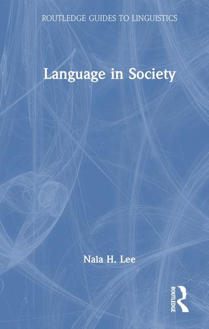 Language in Society - Nala H Lee