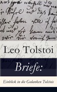 Briefe: Einblick in die Gedanken Tolstois¿ - Leo Tolstoi