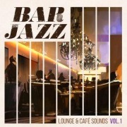 Cover-Bild zum Titel 'Bar Jazz-Lounge & Cafe Sounds Vol. 1 (2CD)' von 'Various'