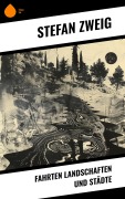 Cover-Bild zum Titel 'Fahrten Landschaften und Städte' von 'Stéphane Zweig'