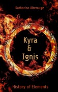 Cover-Bild zum Titel 'Kyra und Ignis' von 'Katharina Alterauge'