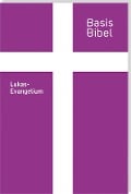 Cover-Bild zum Titel 'BasisBibel. Lukasevangelium' von ''