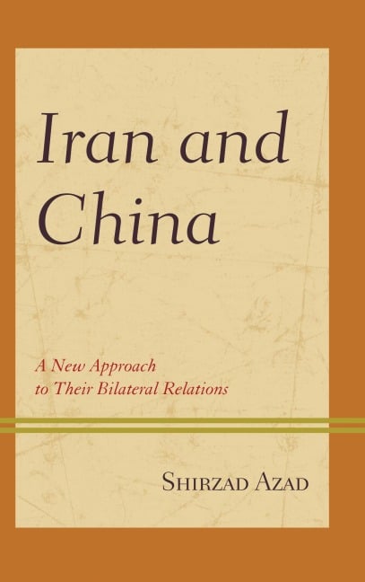 Iran and China - Shirzad Azad