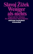Cover-Bild zum Titel 'Weniger als nichts' von 'Slavoj Zizek'