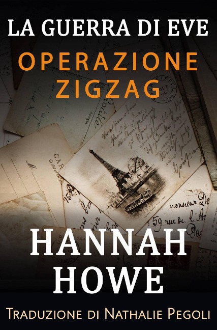 Operazione Zigzag (La guerra di Eve - Eroine del SOE) - Hannah Howe