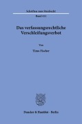 Das verfassungsrechtliche Verschleifungsverbot. - Timo Fischer