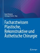 Cover-Bild zum Titel 'Facharztwissen Plastische, Rekonstruktive und Ästhetische Chirurgie' von ''