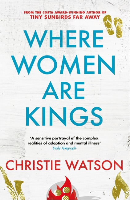 Where Women are Kings - Christie Watson