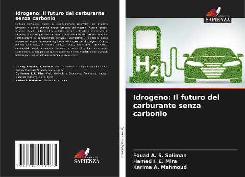 Idrogeno: Il futuro del carburante senza carbonio - Fouad A. S. Soliman, Hamed I. E. Mira, Karima A. Mahmoud