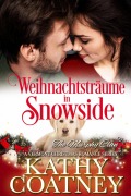 Cover-Bild zum Titel 'Weihnachtsträume in Snowside' von 'Kathy Coatney'