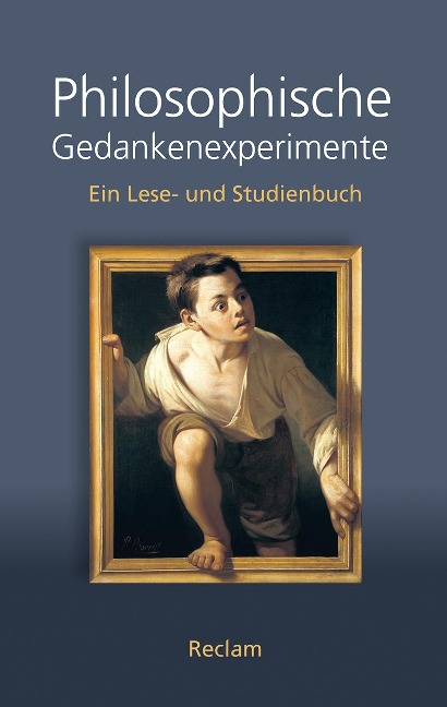 Philosophische Gedankenexperimente - 