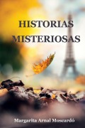 Cover-Bild zum Titel 'Historias Misteriosas' von 'Margarita Arnal Moscardo'