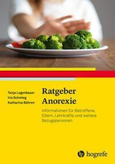 Ratgeber Anorexie - Tanja Legenbauer, Katharina Bühren, Iris Schmieg