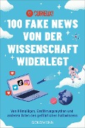 Cover-Bild zum Titel '100 Fake News von der Wissenschaft widerlegt' von 'Curieux!'