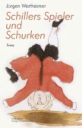 Cover-Bild zum Titel 'Schillers Spieler und Schurken' von 'Jürgen Wertheimer'