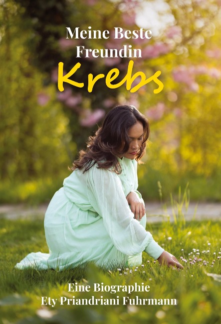 Meine beste Freundin Krebs - Ety Priandriani Fuhrmann