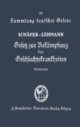Cover-Bild zum Titel 'Gesetz zur Bekämpfung der Geschlechtskrankheiten vom 18. Februar 1927' von 'Franz Schäfer'