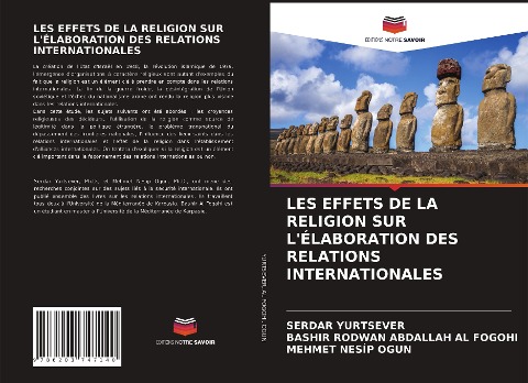 LES EFFETS DE LA RELIGION SUR L'ÉLABORATION DES RELATIONS INTERNATIONALES - Serdar Yurtsever, Bashir Rodwan Abdallah Al Fogohi, Mehmet Nesip Ogun