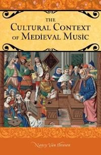 The Cultural Context of Medieval Music - Nancy Van Deusen